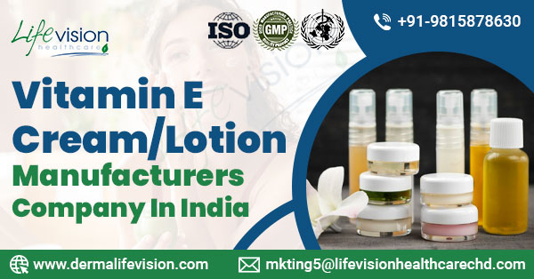 vitamin-e-cream-lotion-manufacturers-in-india