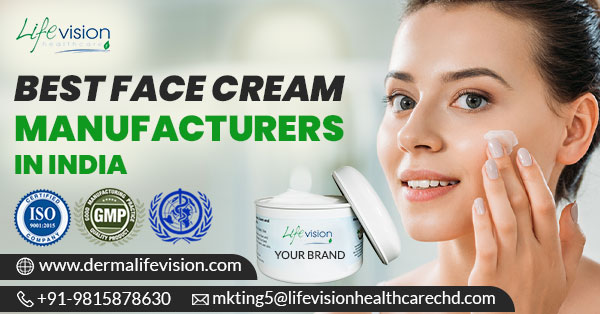 best face cream manufacturers in india